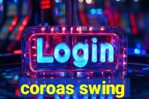 coroas swing